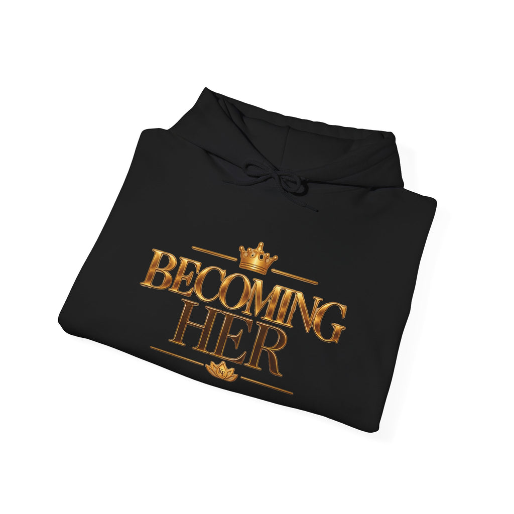 Inspirational Hoodie Sweatshirt – Becoming Her Motivational Pullover