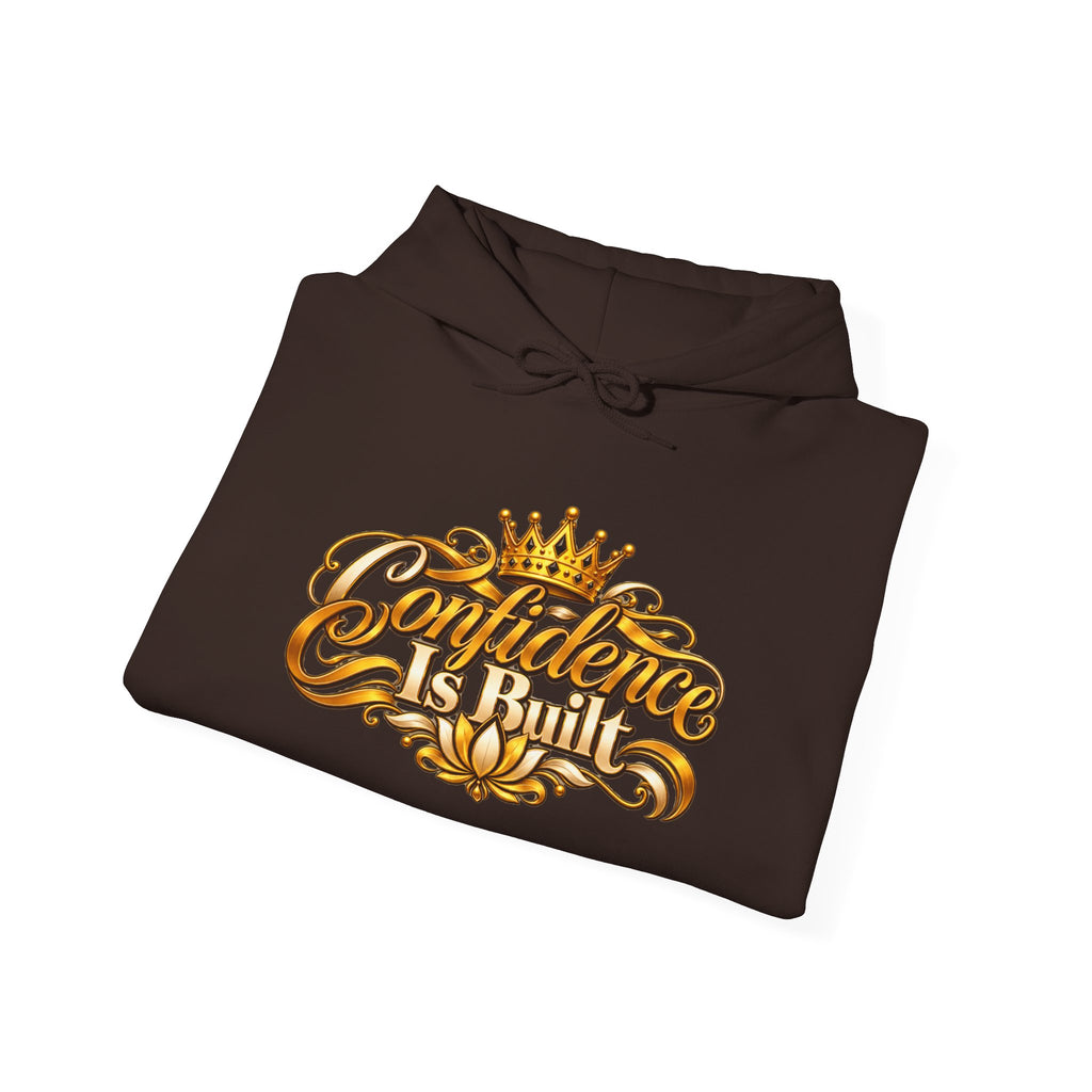 Confidence Is Built Signature Hoodie | Inspirational Unisex Pullover