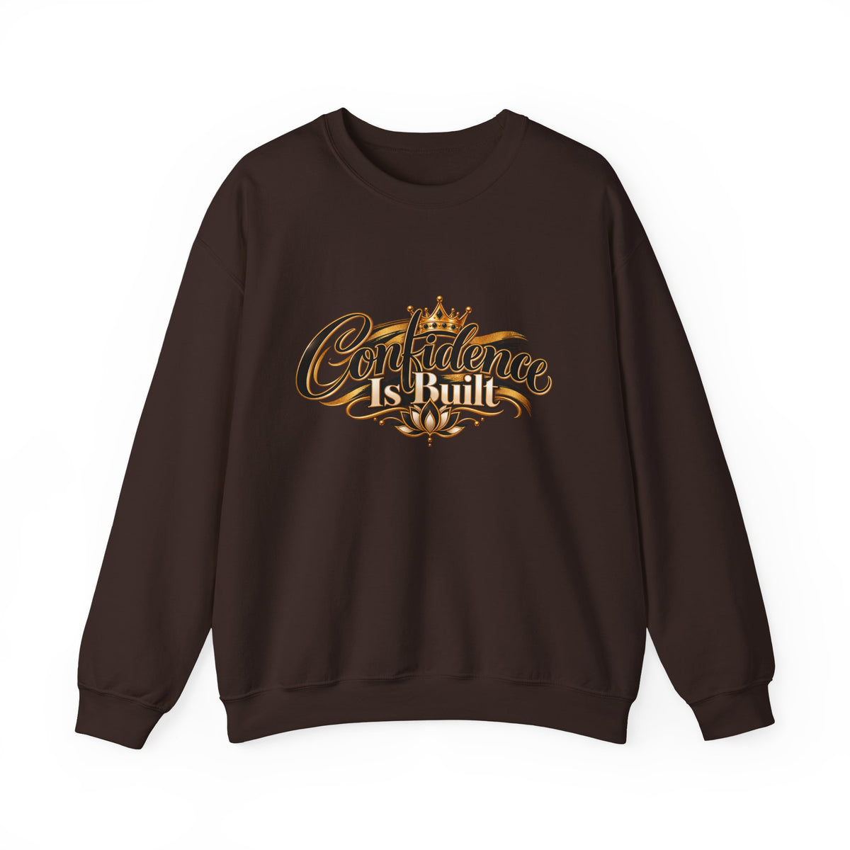 Confidence Is Built Signature Crewneck Sweatshirt | Inspirational Unisex Apparel