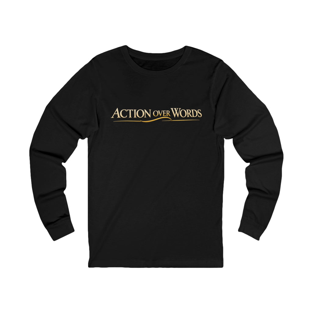 Men's ACTION OVER WORDS Long Sleeve T-Shirt | Premium Statement Tee