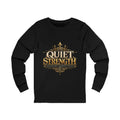 Men's Inspirational Long Sleeve T-Shirt – Quiet Strength Graphic Tee